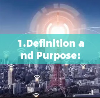 1.Definition and Purpose: